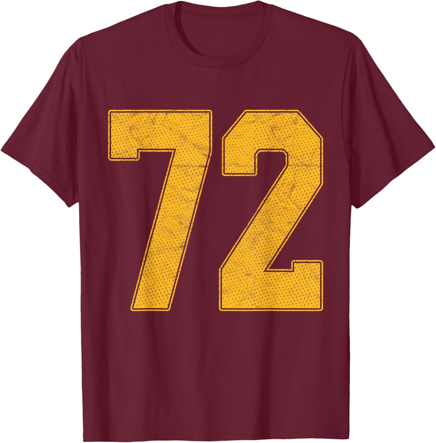 Number 72 Numbered Uniform Sports Team Jersey 72nd Birthday T-Shirt - T-Shirt | Maroon