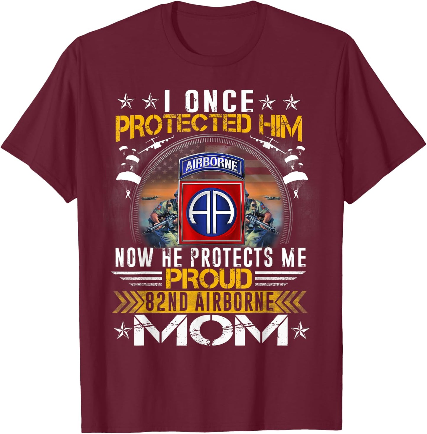 I Once Protected Him Proud 82nd Airborne Mom Military T-Shirt - T-Shirt | Maroon