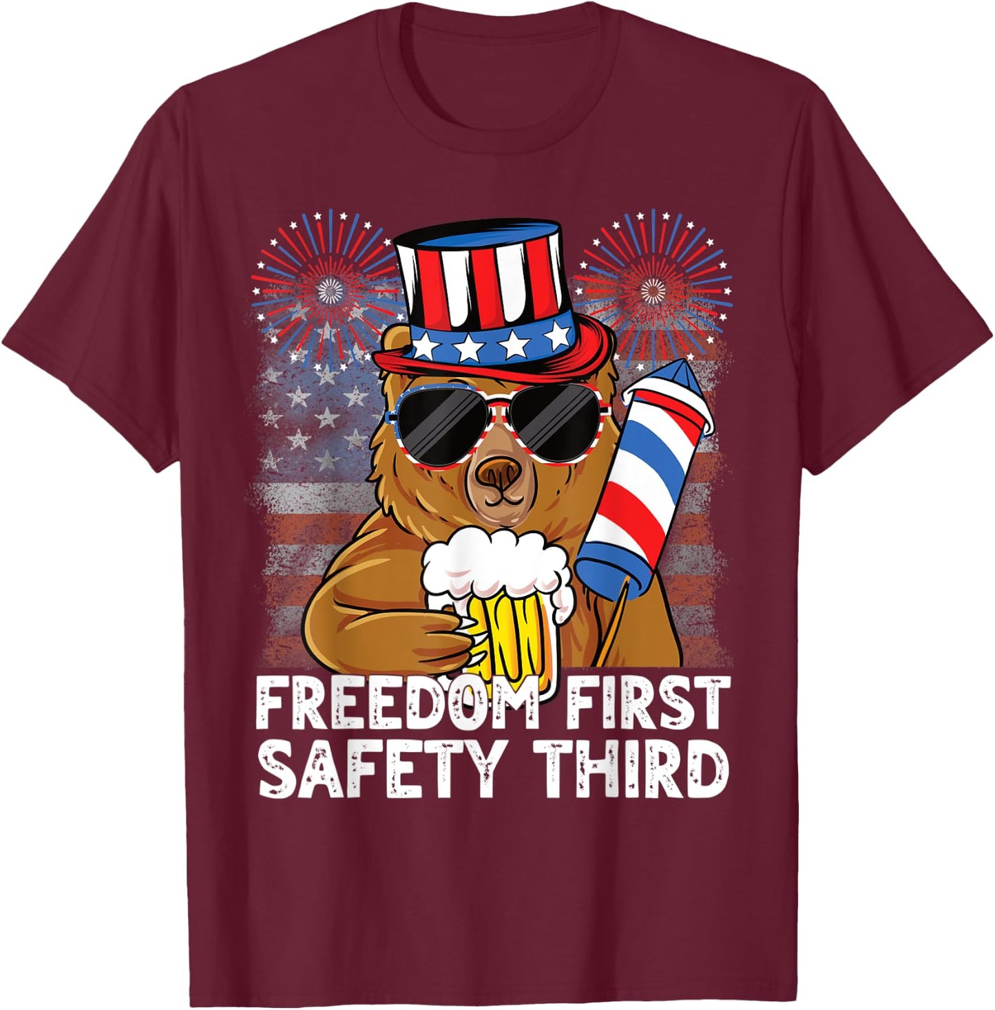 USA 4th of July Bear Beer Freedom First Safety Third T-Shirt - T-Shirt | Maroon