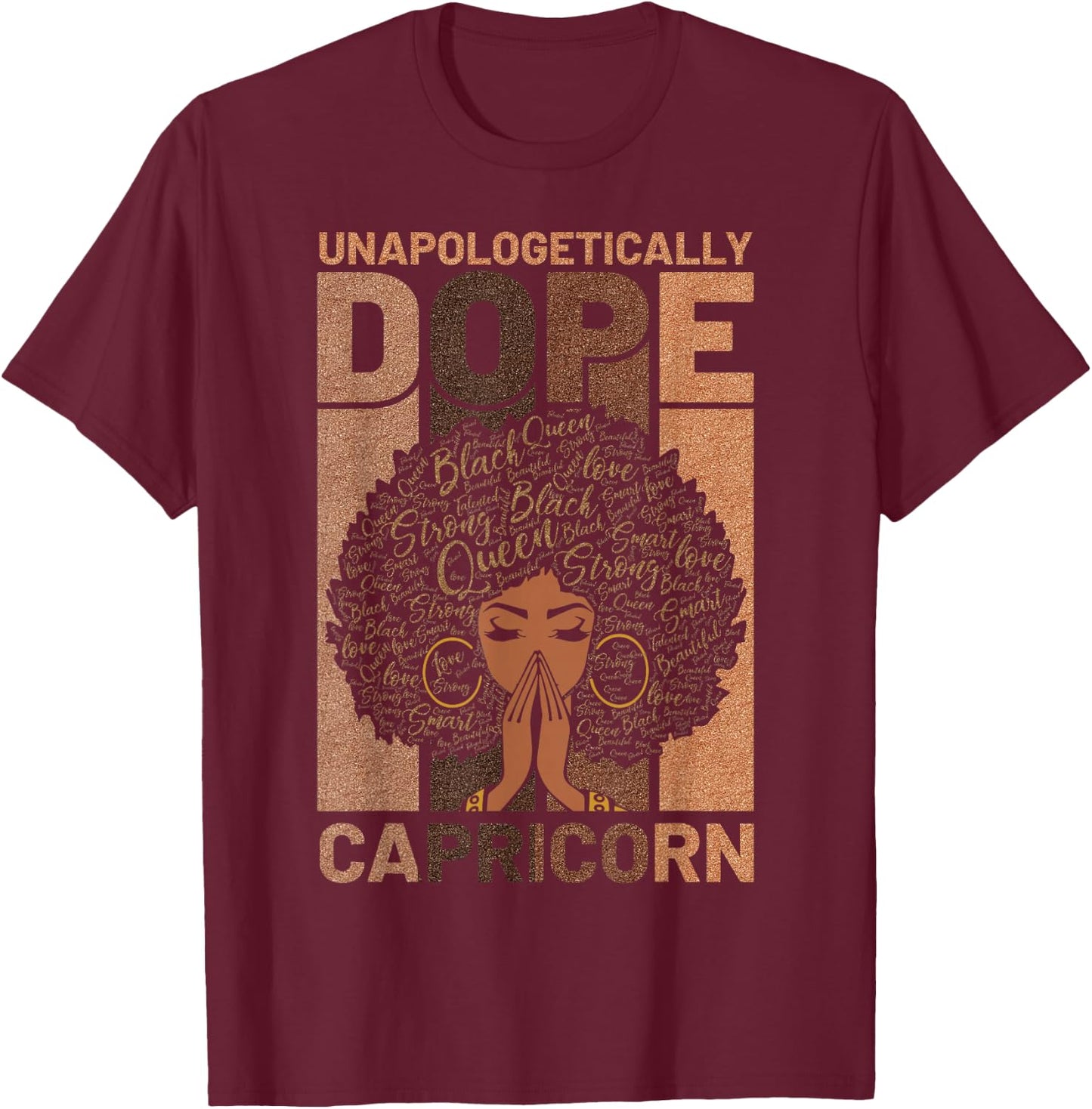 Unapologetically Dope Capricorn Black Girl Melanin Horoscope T-Shirt - T-Shirt | Maroon