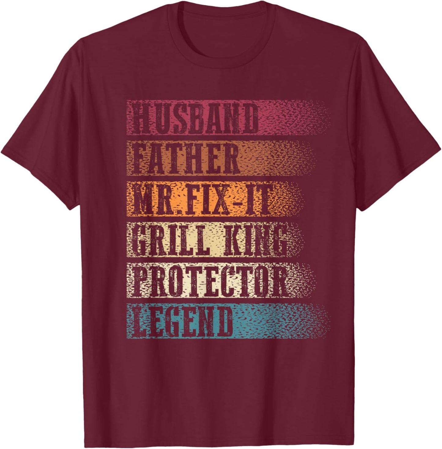 Husband Father Mr.Fix-it Grill King Protector Legend Retro T-Shirt - T-Shirt | Maroon
