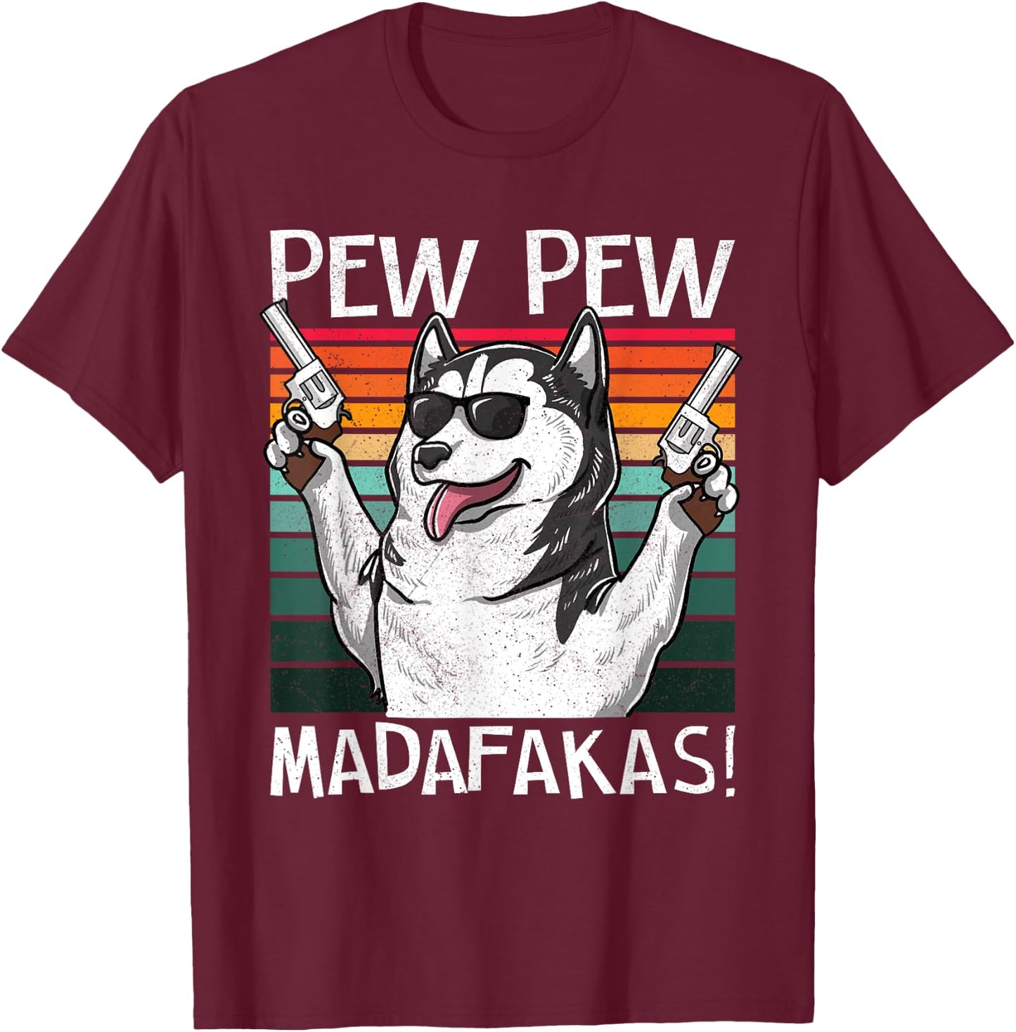 Husky Pew Pew Dog Vintage Retro Sunset Dogs Guns Nerd Gamer Men Women T-Shirt - T-Shirt | Maroon
