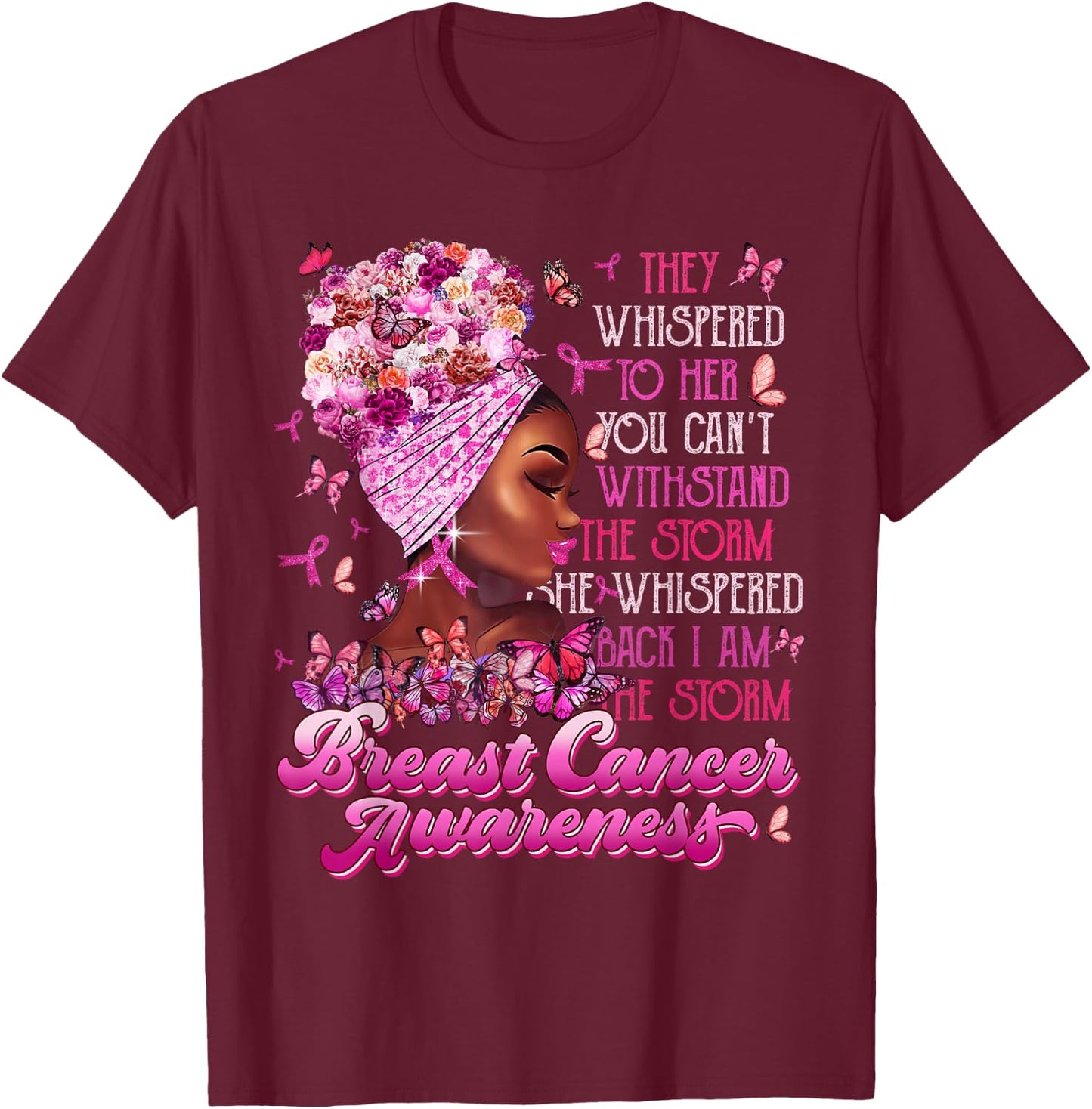 I'm The Storm Black Women Breast Cancer Survivor Pink Ribbon T-Shirt - T-Shirt | Maroon