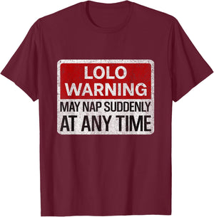 Funny LOLO Warning Sign May Nap Suddenly At Any Time T-Shirt - T-Shirt | Maroon