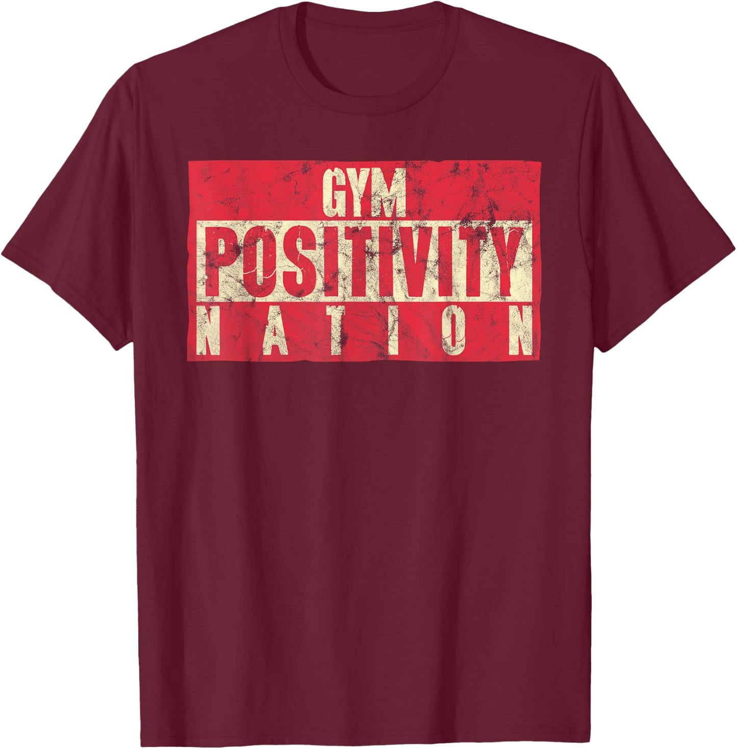 Gym Positivity Nation Funny Fitness T-Shirt - T-Shirt | Maroon