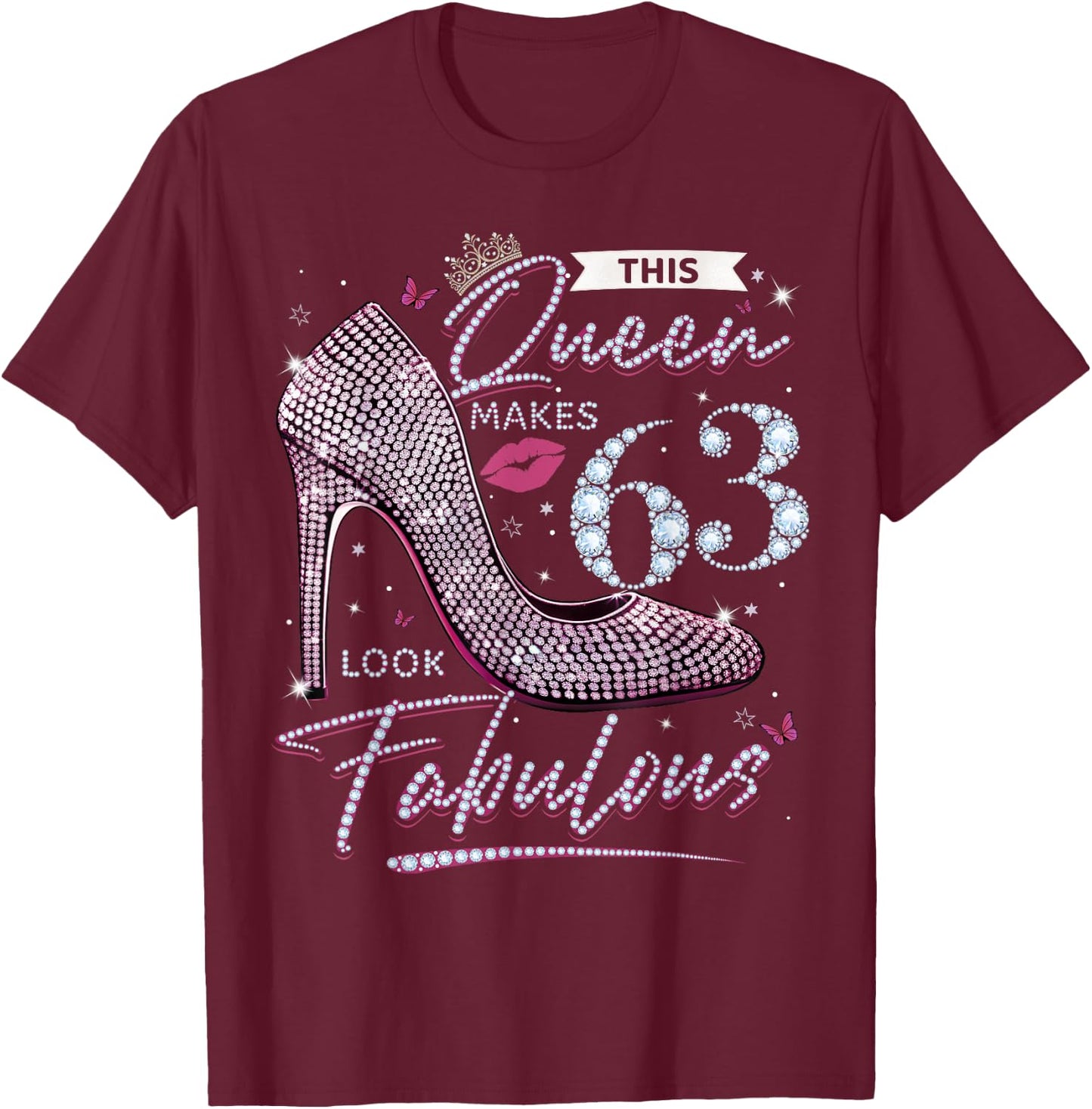 This Queen Makes 63 Looks Fabulous Shirt 63rd Birthday Women T-Shirt - T-Shirt | Maroon