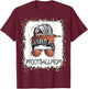 Bleached Proud Football Mom Life Leopard Messy Bun Player T-Shirt - T-Shirt | Maroon