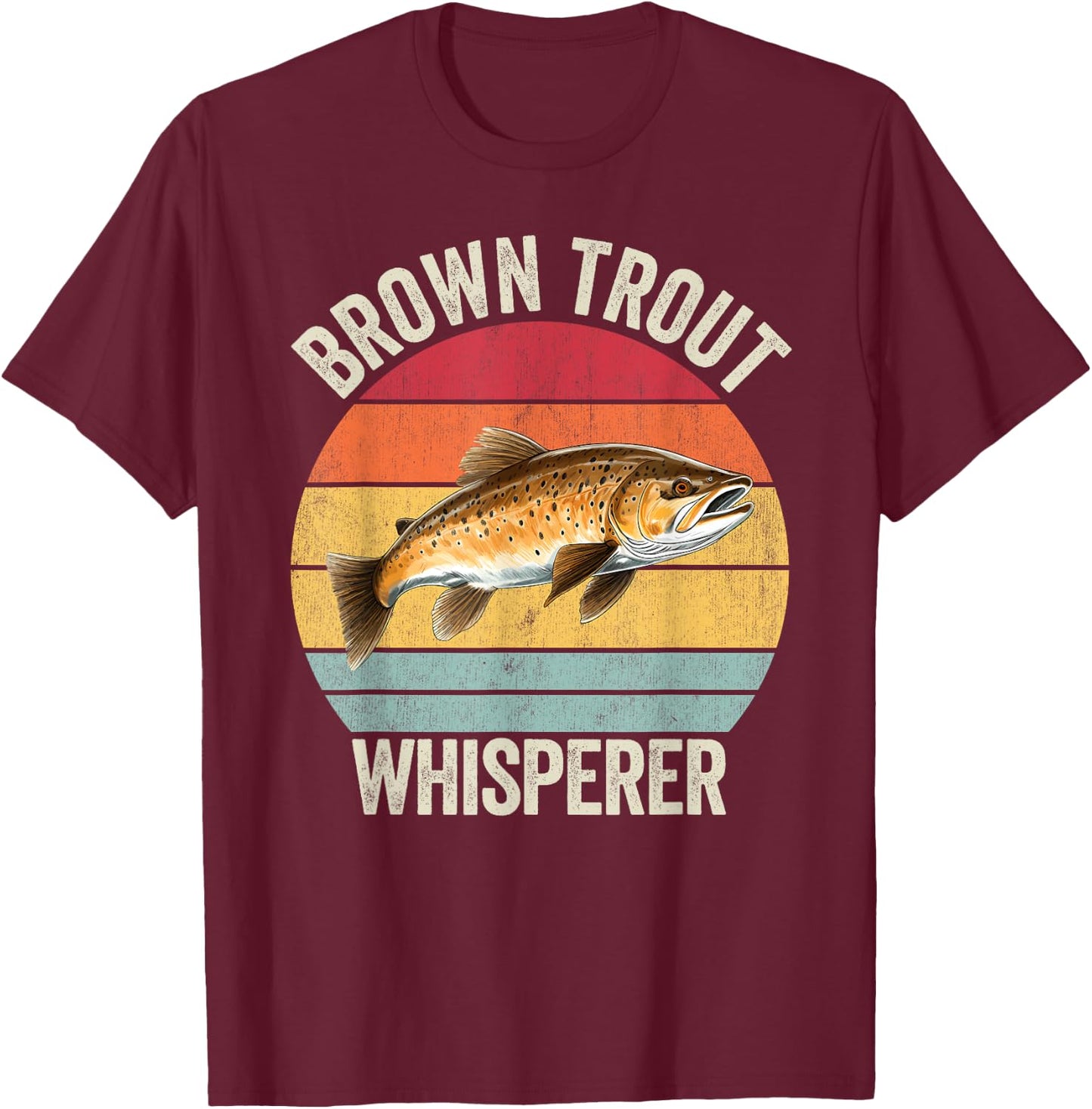 Brown Trout Whisperer, Funny Brown Trout T-Shirt - T-Shirt | Maroon