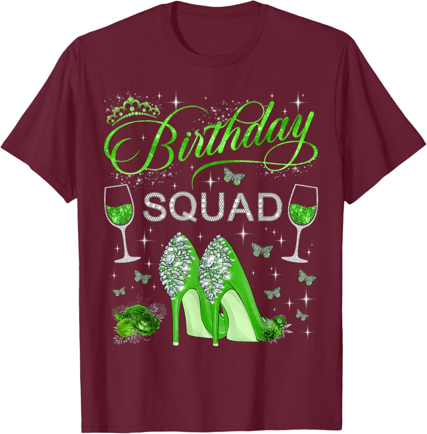 Birthday squad Green Butterflies High Heels Diva Squad T-Shirt - T-Shirt | Maroon