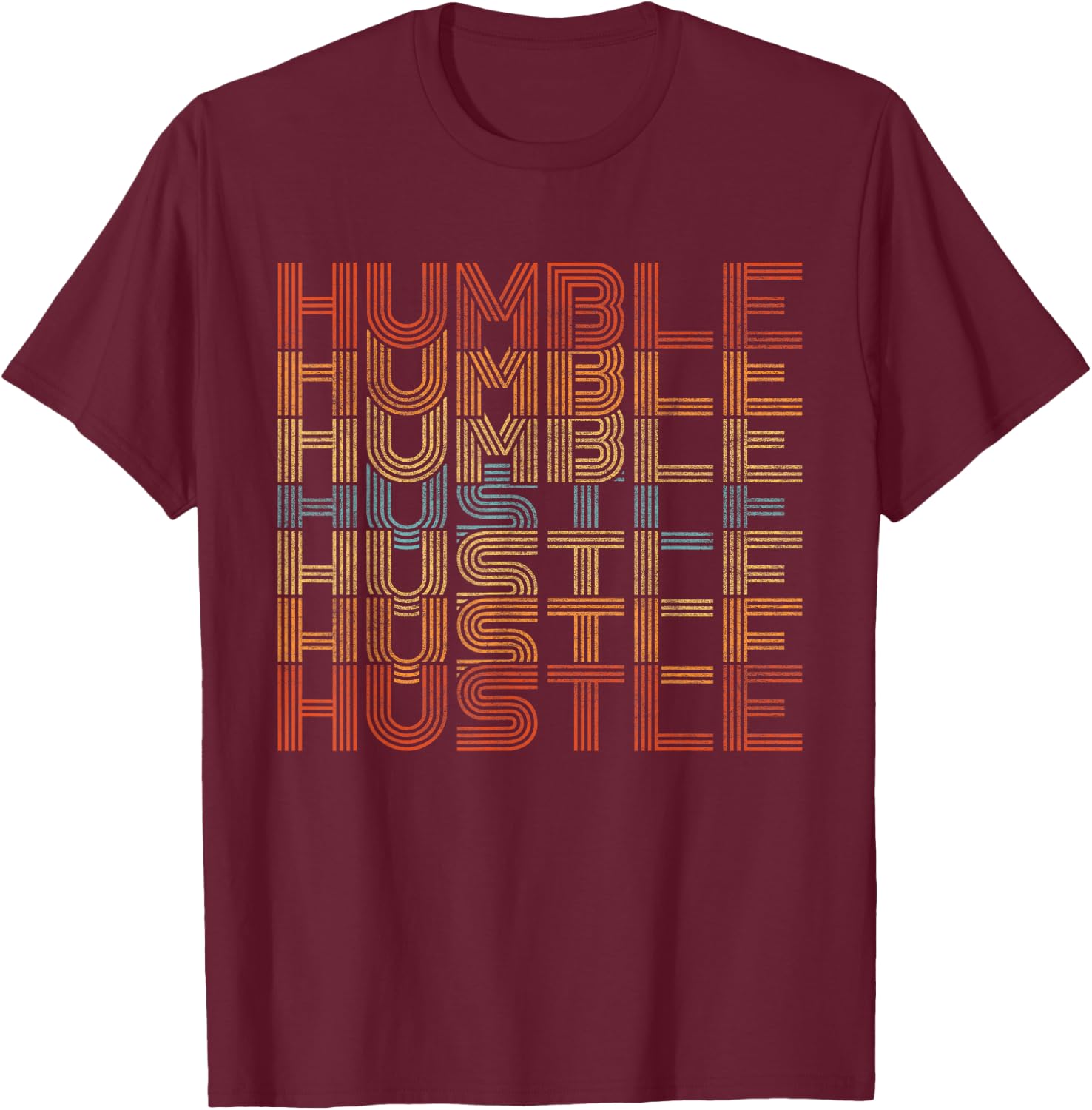 Humble Hustle Retro Vintage – Motivational Entrepreneur T-Shirt - T-Shirt | Maroon
