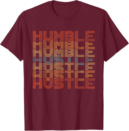 Humble Hustle Retro Vintage – Motivational Entrepreneur T-Shirt - T-Shirt | Maroon