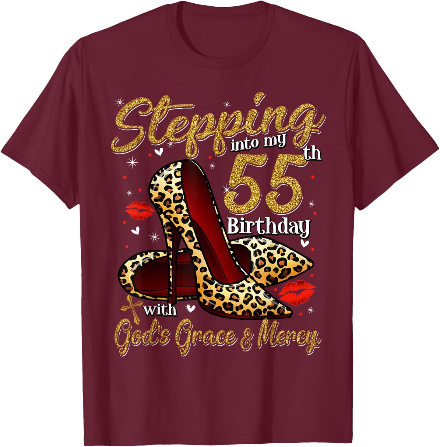 High Heels Stepping Into My 55th Birthday 55 and Fabulous T-Shirt - T-Shirt | Maroon