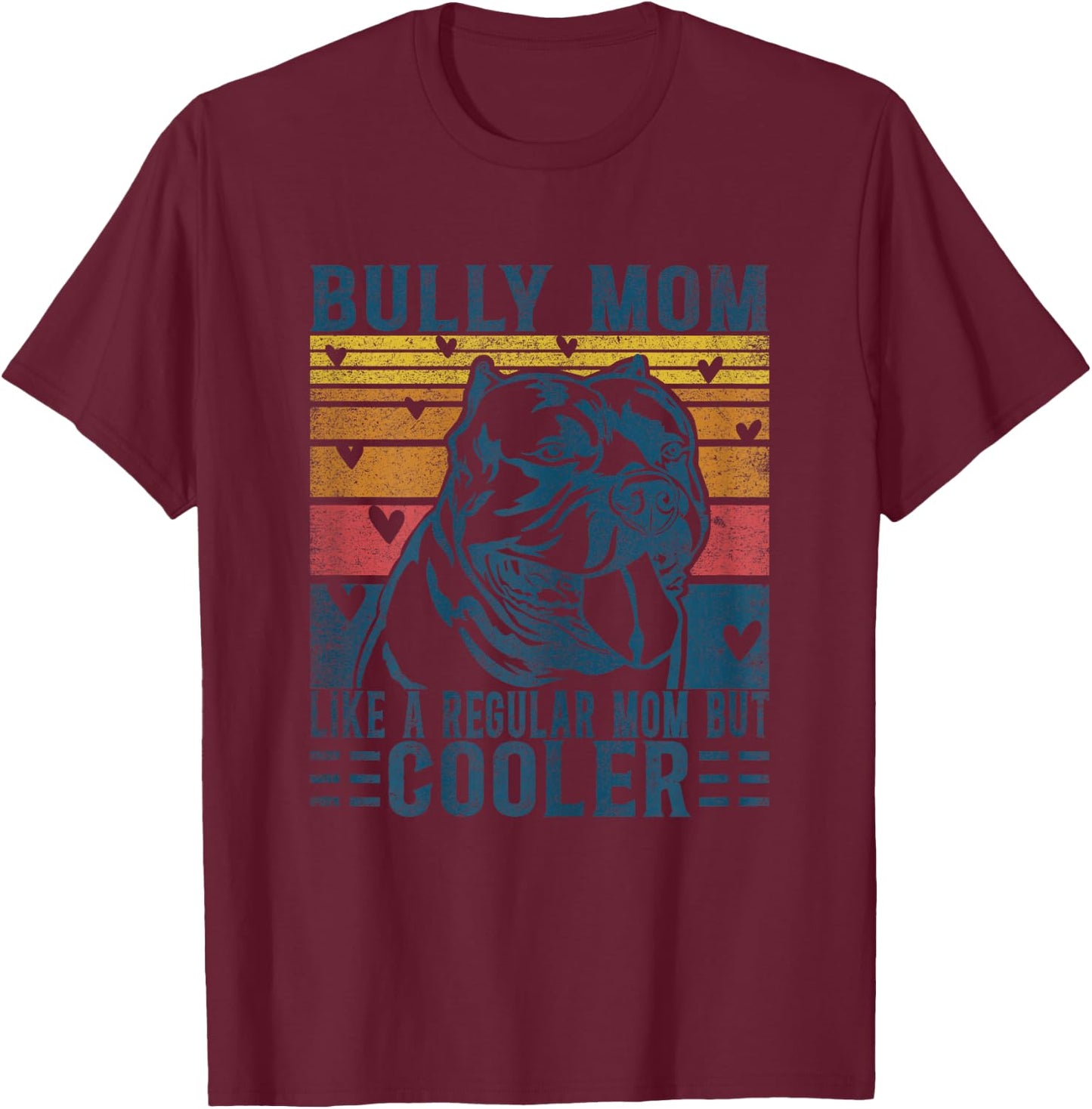 Bully Pitbull Sayings Apparel Fan American Bully T-Shirt - T-Shirt | Maroon