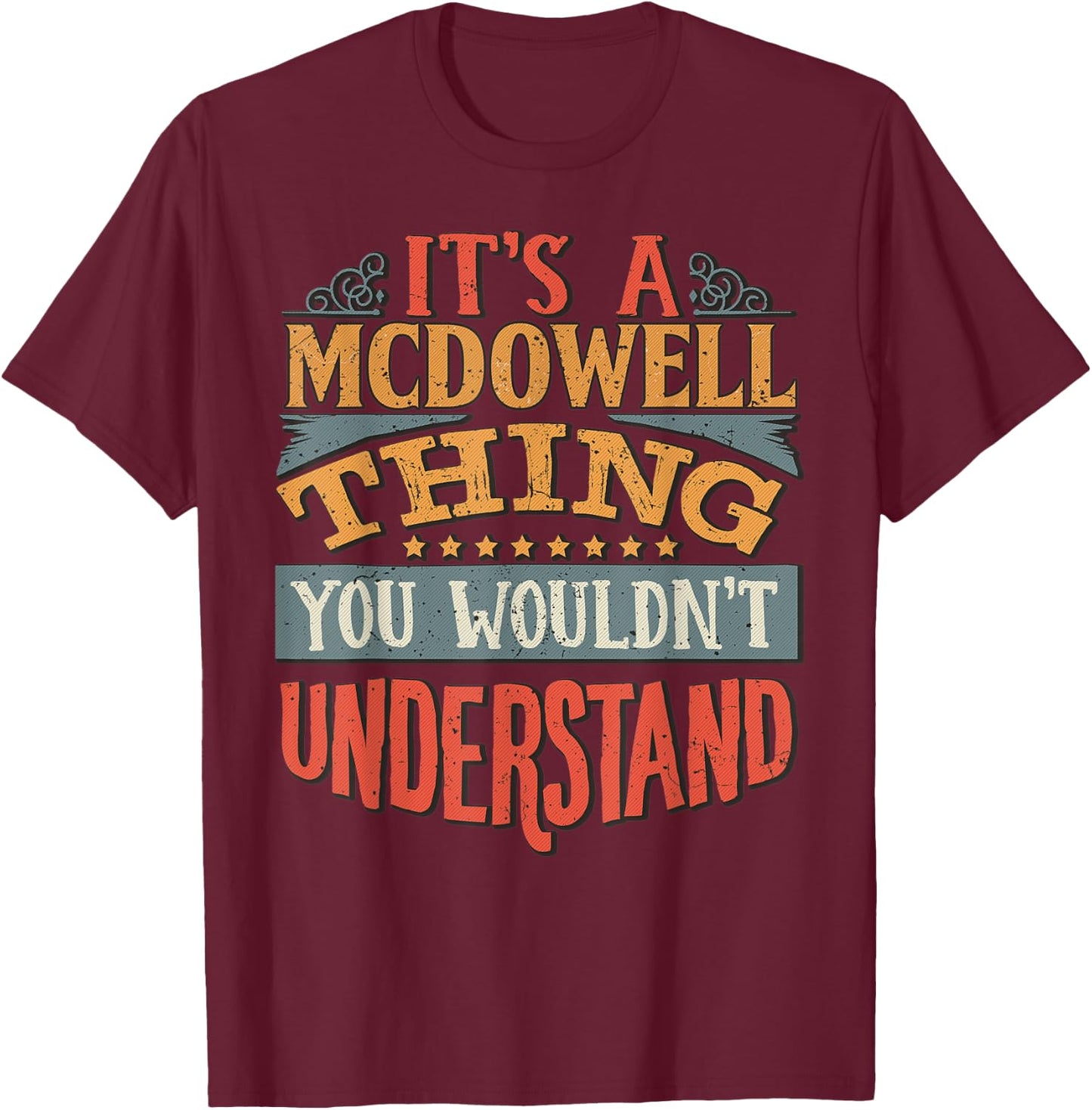 Mcdowell Name T-Shirt - T-Shirt | Maroon
