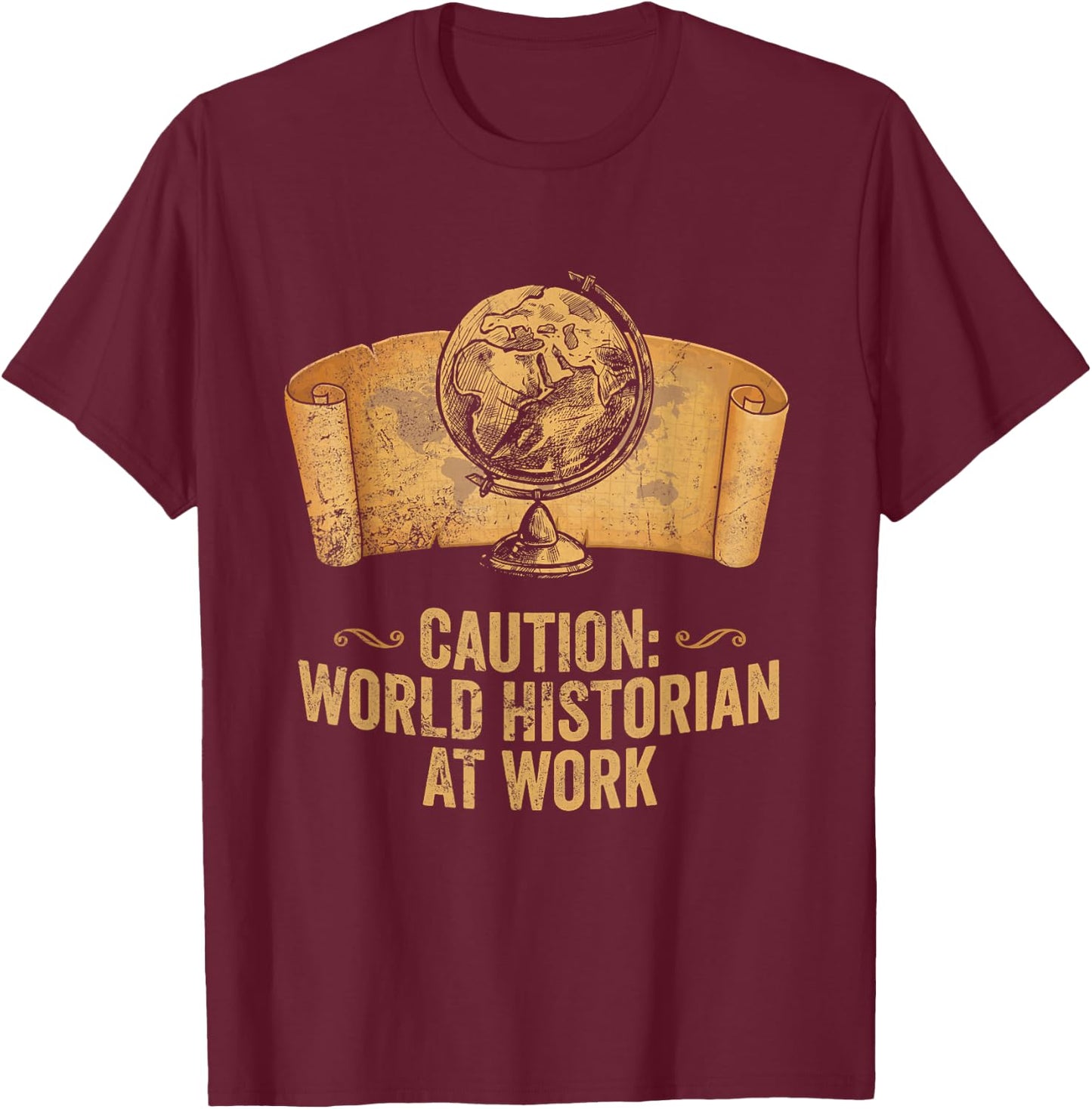 Funny AP World History Teacher World Historian at Work T-Shirt - T-Shirt | Maroon
