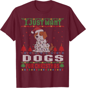 I just Want Dogs for Ugly Christmas Sweater Xmas T-Shirt - T-Shirt | Maroon