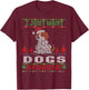 I just Want Dogs for Ugly Christmas Sweater Xmas T-Shirt - T-Shirt | Maroon