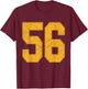 Number 56 Numbered Uniform Sports Team Jersey 56th Birthday T-Shirt - T-Shirt | Maroon
