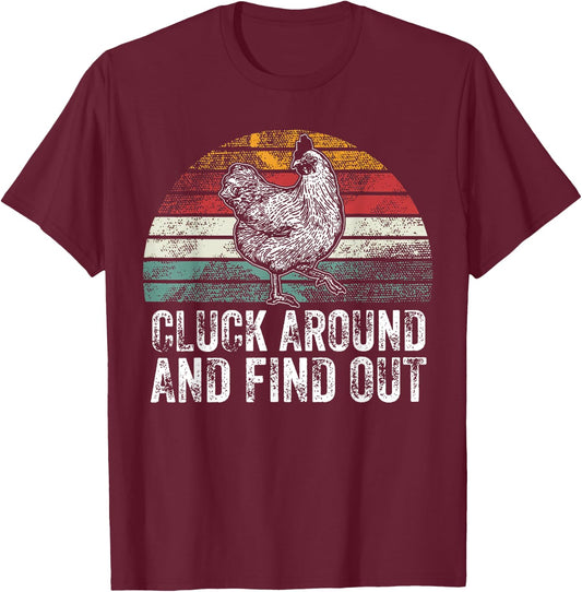 Cluck Around And Find Out Funny Chicken Vintage Adult Humor T-Shirt - T-Shirt | Maroon