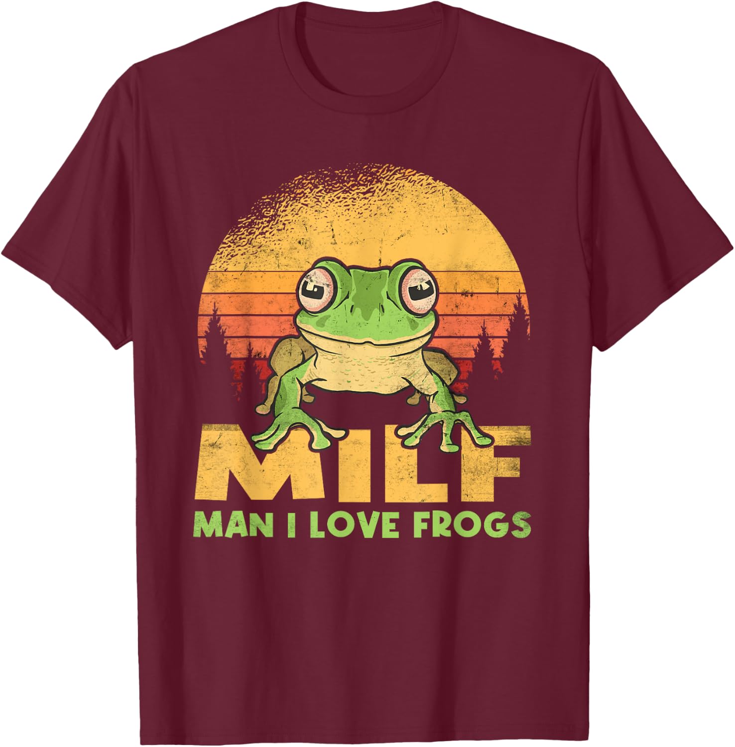 Man I Love Frogs Funny Frog Quote Amphibian Lovers T-Shirt - T-Shirt | Maroon