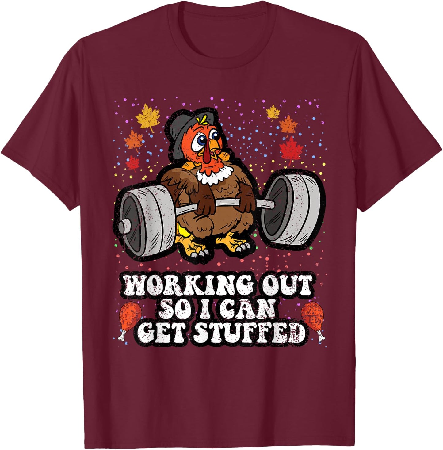 Turkey Lifting Weights Thanksgiving Day Gym Fitness Workout T-Shirt - T-Shirt | Maroon