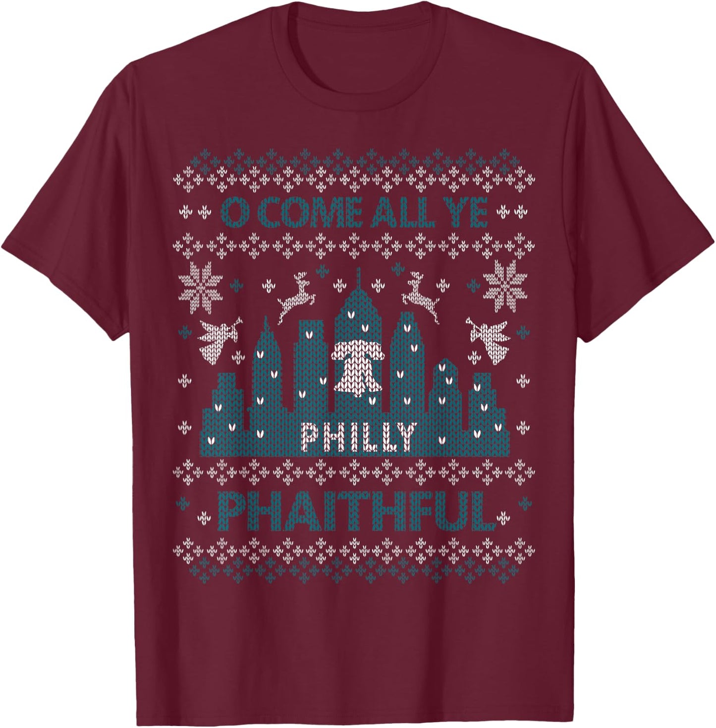 Philadelphia Ugly Christmas Oh Come All Ye Philly Phaithful T-Shirt - T-Shirt | Maroon
