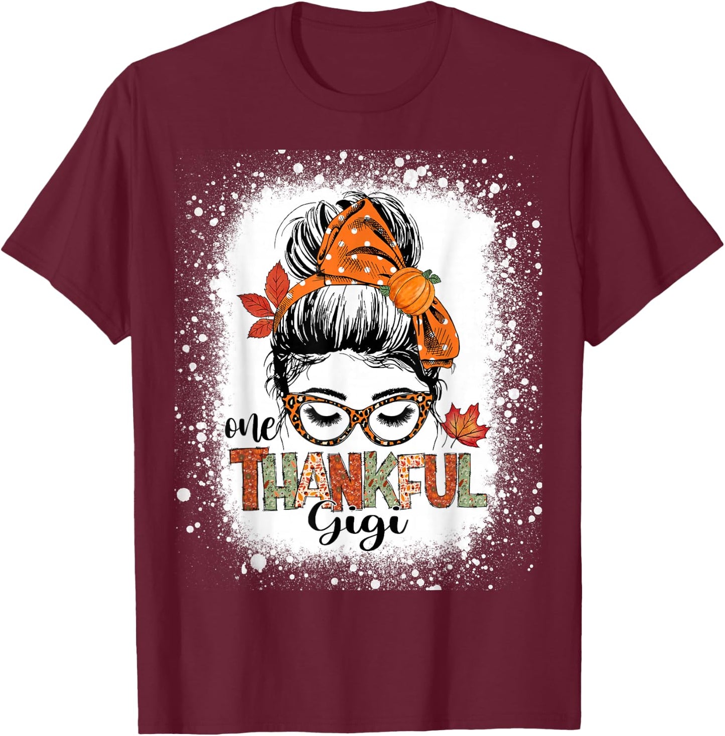 One Thankful Gigi Messy Bun Fall Autumn Thanksgiving Grandma T-Shirt - T-Shirt | Maroon