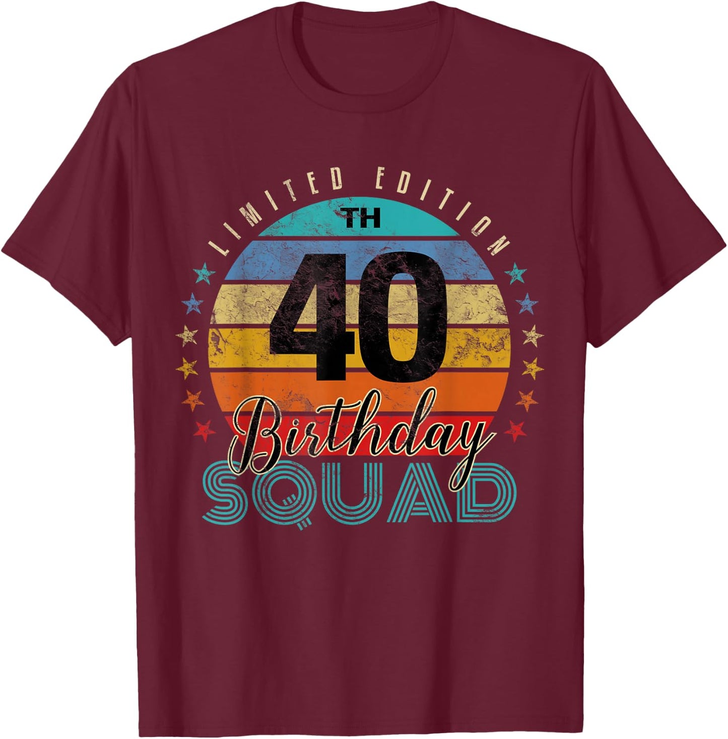 40 Year Old Birthday Squad Vintage 40th B-Day Group Friends T-Shirt - T-Shirt | Maroon