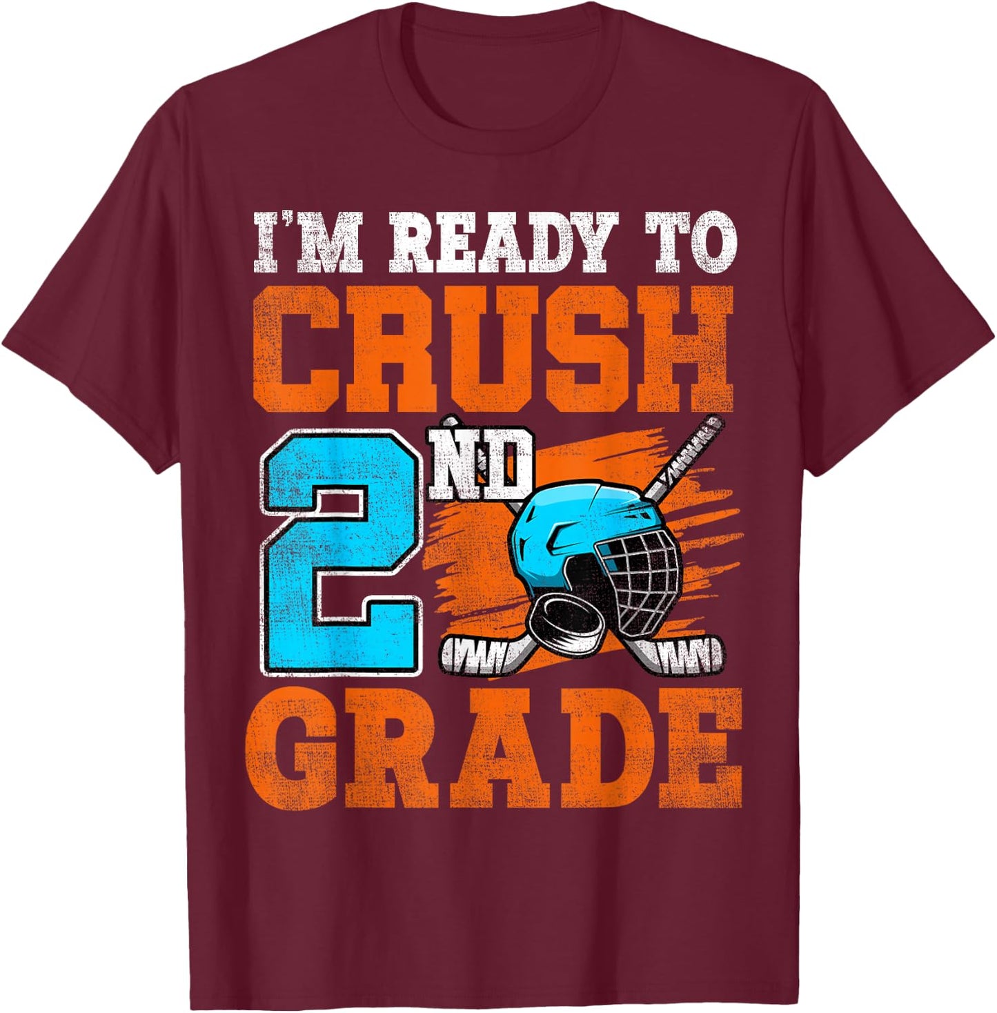 I'm Ready To Crush 2nd Grade Hockey Kids Back To School T-Shirt - T-Shirt | Maroon