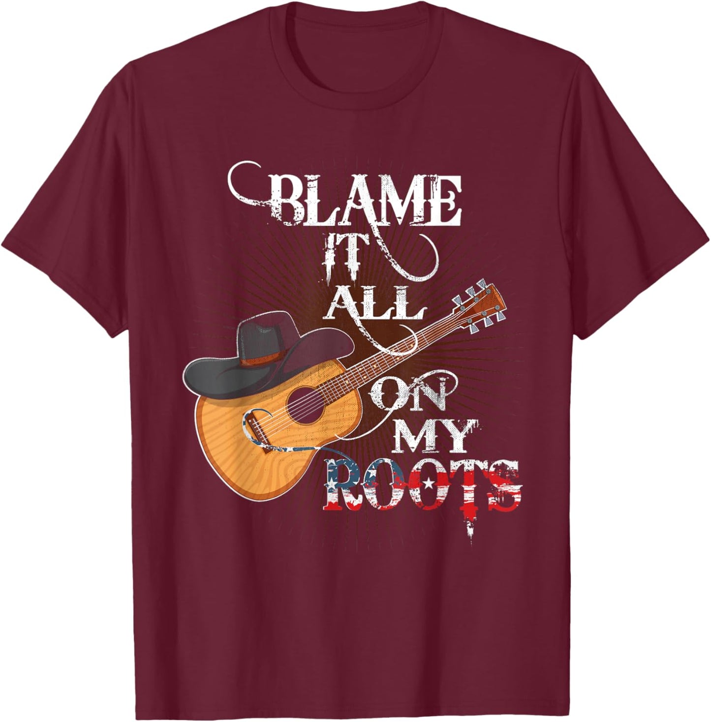 Blame It All On My Roots Shirt Men Country Music Lover T-Shirt - T-Shirt | Maroon