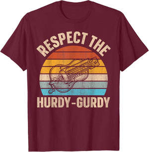 Respect the Hurdy-Gurdy Quote for a Hurdy-gurdy lover T-Shirt - T-Shirt | Maroon