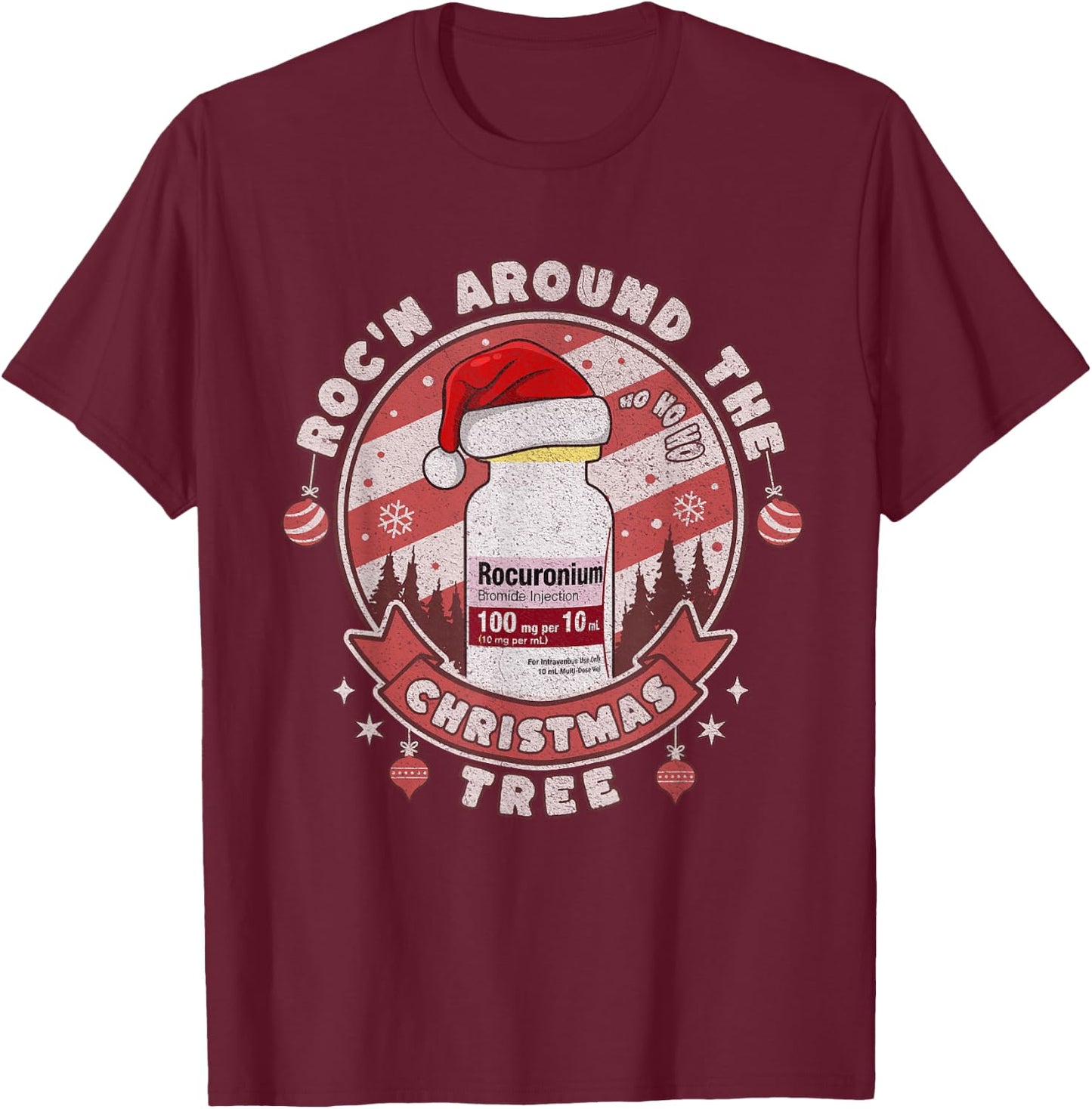 Funny Roc'n Around The Christmas Tree ER ED ICU Care Nurse T-Shirt - T-Shirt | Maroon