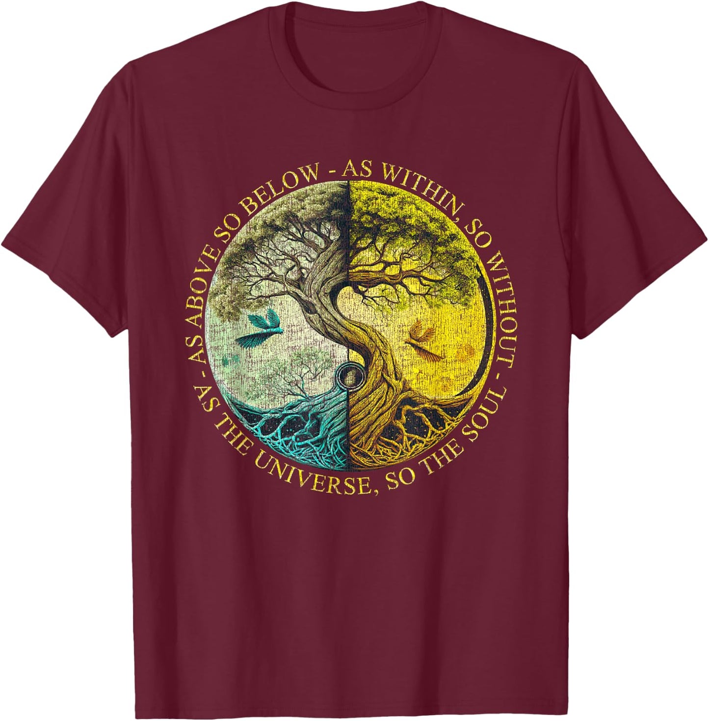As Above So Below As Within So Without Tree Graphic T-Shirt - T-Shirt | Maroon
