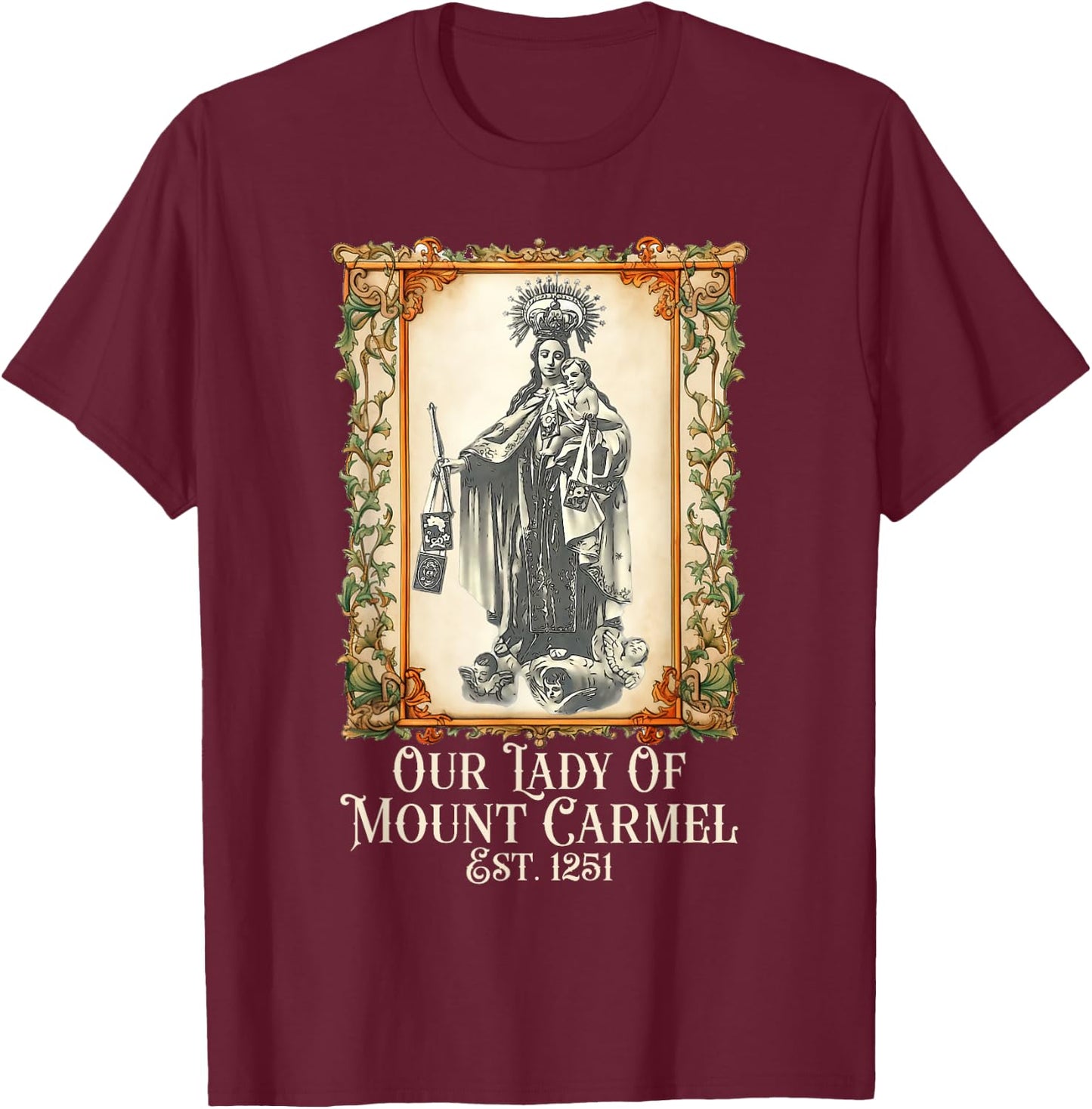 Our Lady of Mount Carmel Marian Catholic T-Shirt - T-Shirt | Maroon