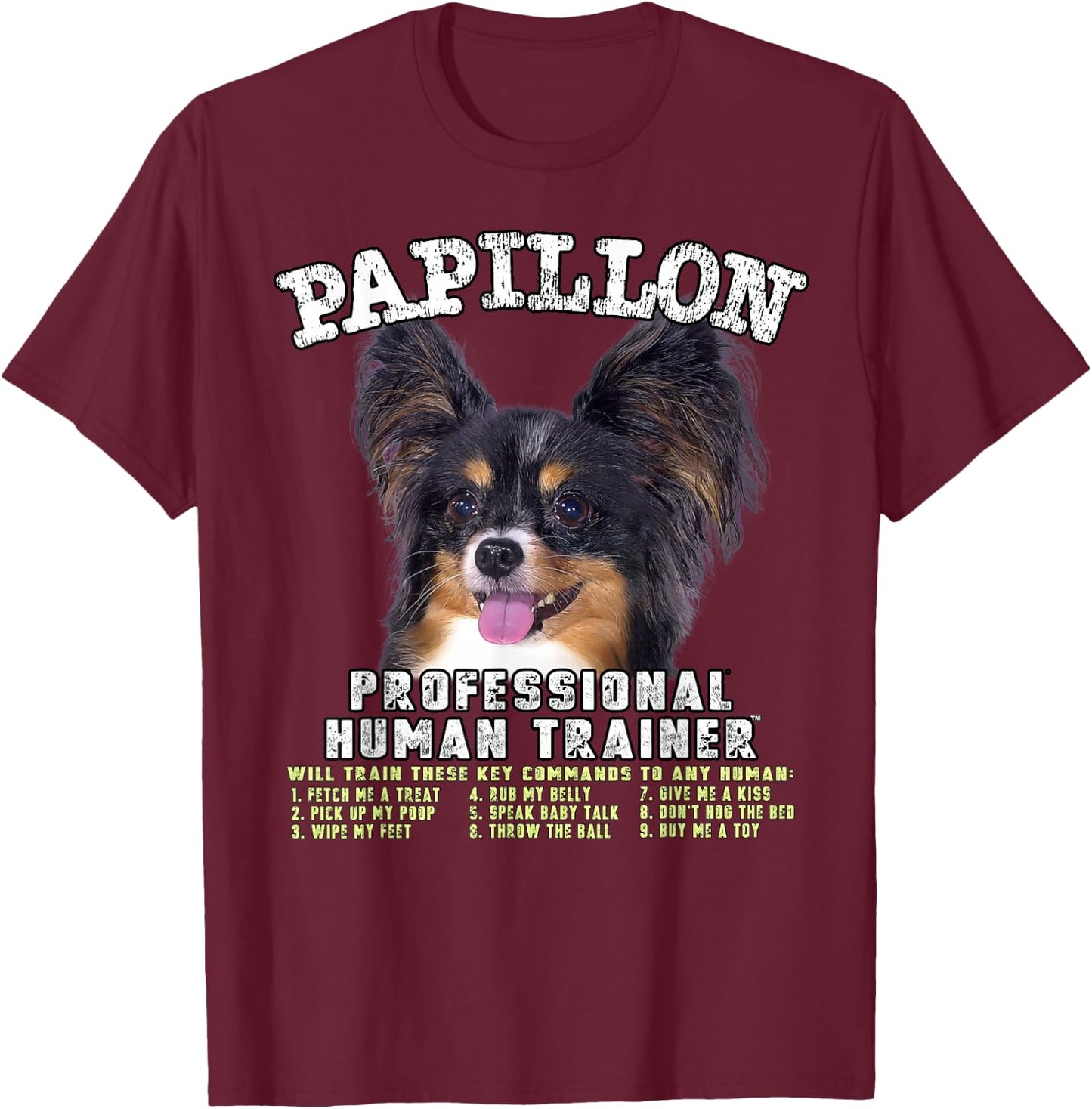 Papillon Dog Professional Human Trainer T-Shirt - T-Shirt | Maroon