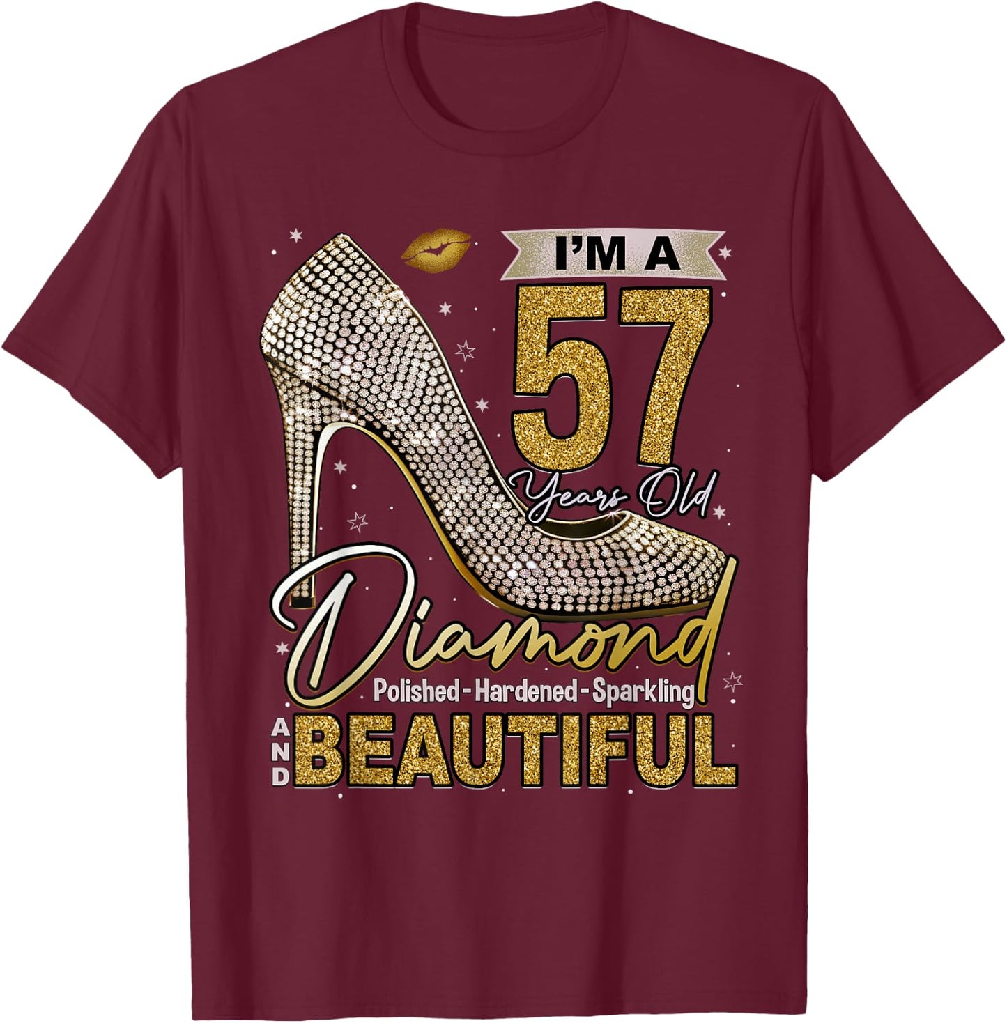 I'm A 57 Years Old Diamond, 57 and Fabulous Birthday Women T-Shirt - T-Shirt | Maroon