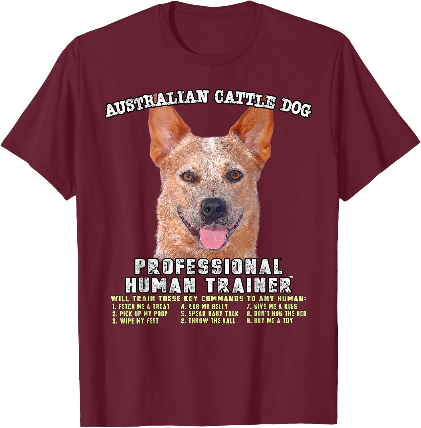 Australian Cattle Dog Red Professional Human Trainer T-Shirt - T-Shirt | Maroon