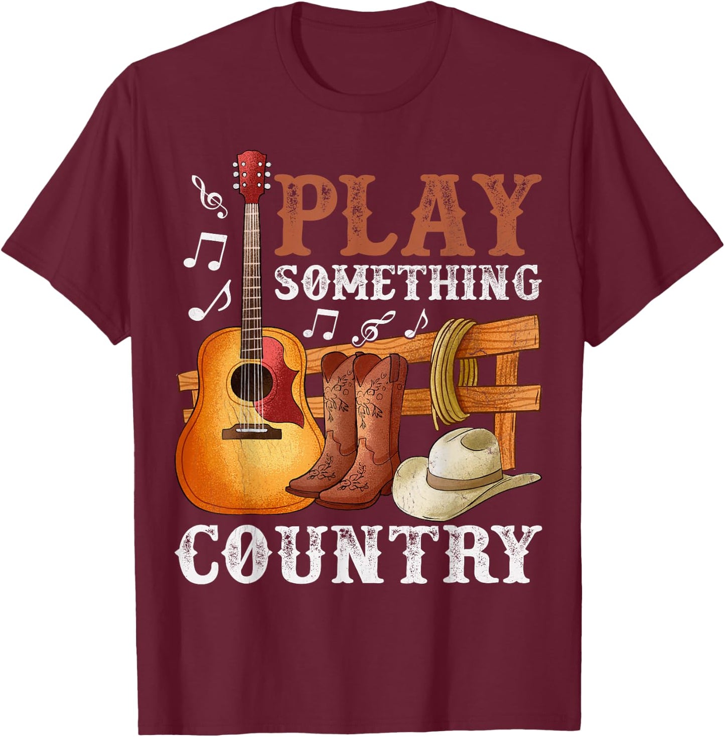 Play Something Country Funny Country Life Country Music T-Shirt - T-Shirt | Maroon