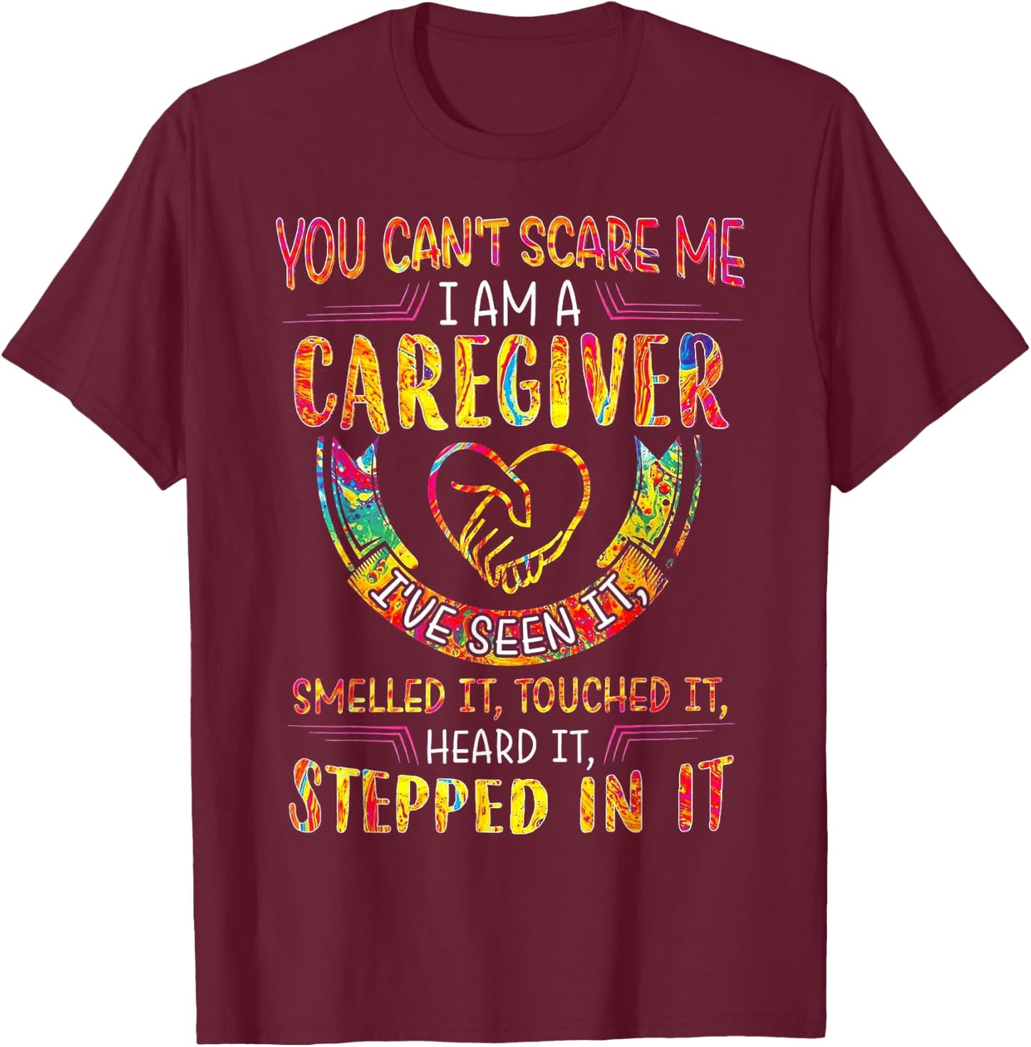 You Can't Scare Me I Am A Caregiver T-Shirt - T-Shirt | Maroon