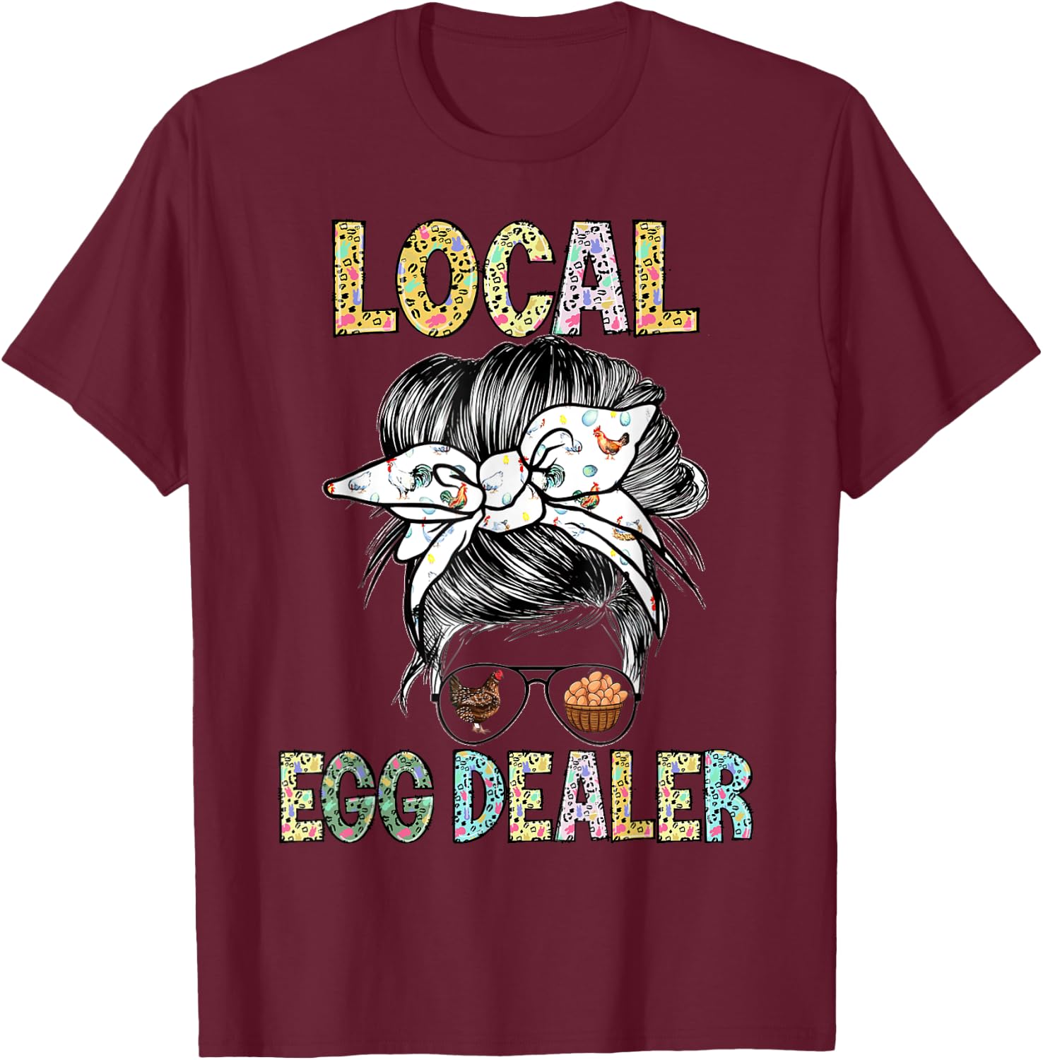 Local Egg Dealer Funny Bleached Chicken Lover Farm Farmer T-Shirt - T-Shirt | Maroon