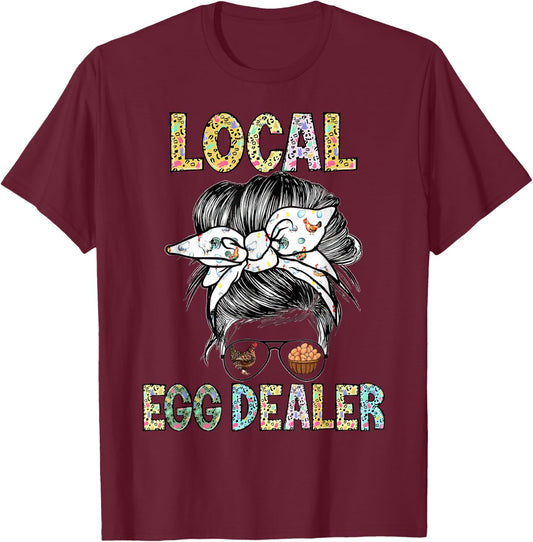 Local Egg Dealer Funny Bleached Chicken Lover Farm Farmer T-Shirt - T-Shirt | Maroon
