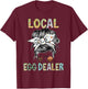 Local Egg Dealer Funny Bleached Chicken Lover Farm Farmer T-Shirt - T-Shirt | Maroon
