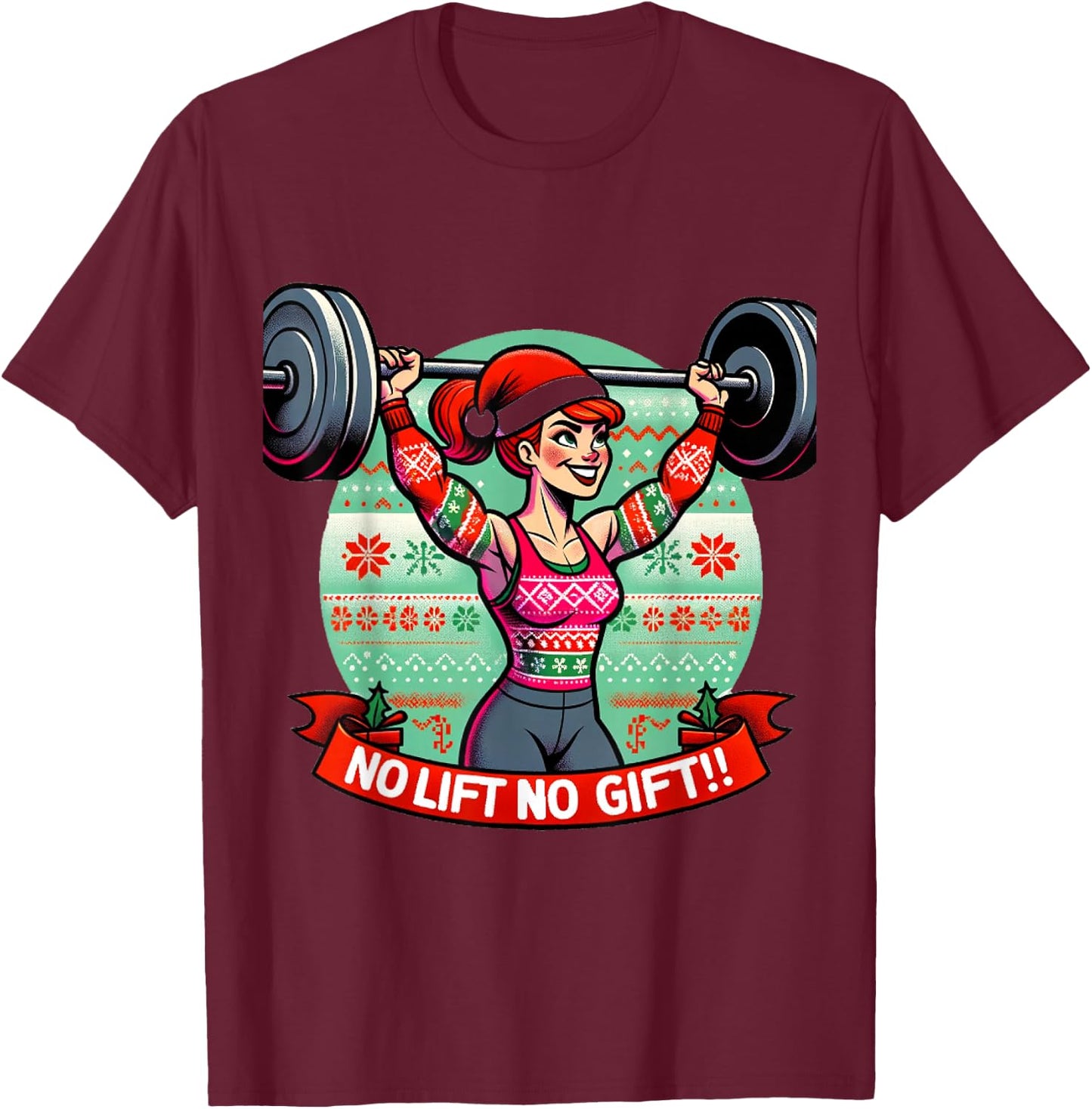 No Lift No Gift Workout Gym Christmas Xmas Miss Santa Women T-Shirt - T-Shirt | Maroon