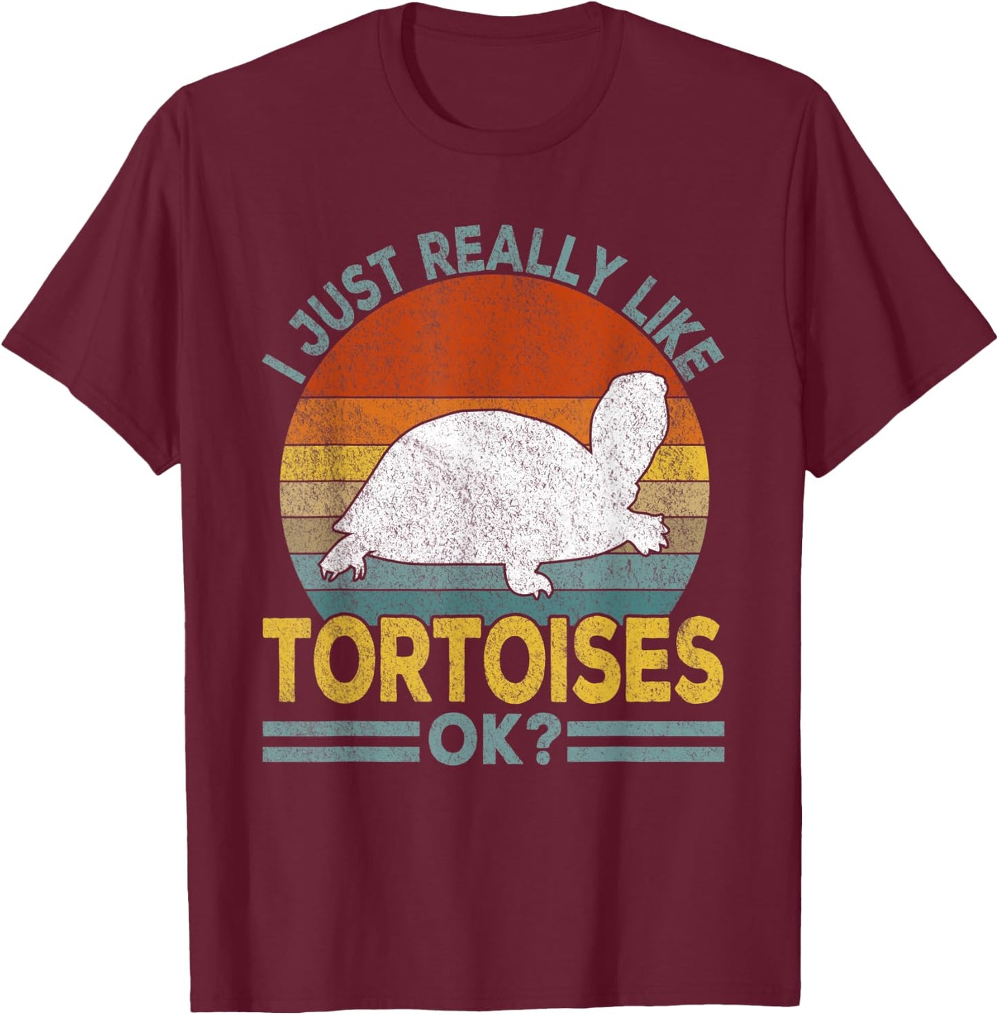 I Just Really Like Tortoises Turtle Funny Tortoise Retro T-Shirt - T-Shirt | Maroon