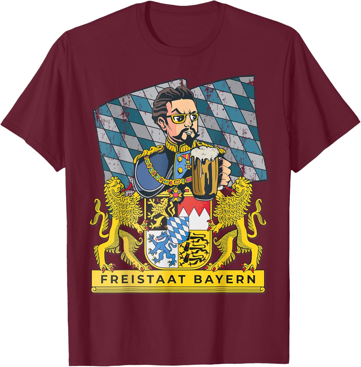 Bayern First! Freistaat of Bavaria With King Ludwig T-Shirt - T-Shirt | Maroon