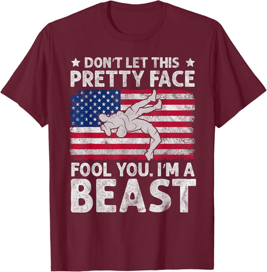 Funny Wrestle Don't Let This Pretty Face Fool You Im A Beast T-Shirt - T-Shirt | Maroon
