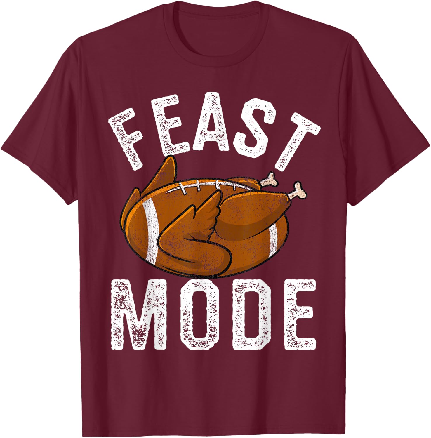 Feast Mode Football Turkey Funny Thanksgiving Men Women Kids T-Shirt - T-Shirt | Maroon