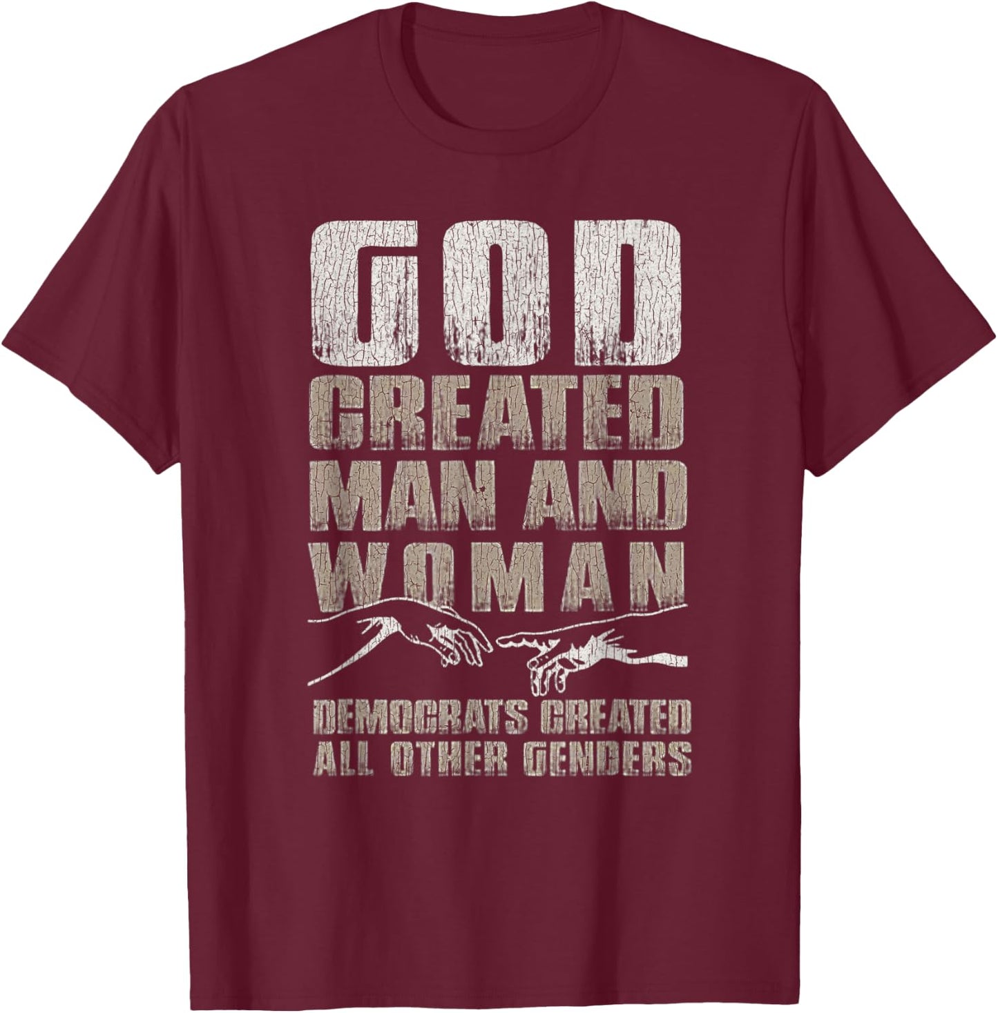 Vintage God Created Man & Woman Democrats Created All Other T-Shirt - T-Shirt | Maroon