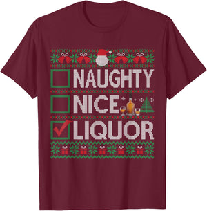 Naughty Nice Liquor Christmas List Liquor Ugly Sweater T-Shirt - T-Shirt | Maroon