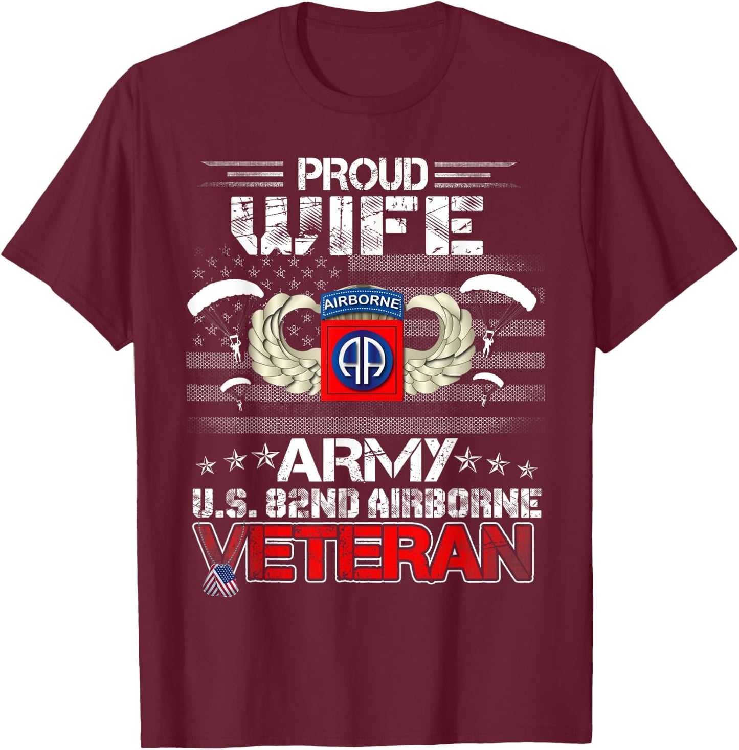 Proud Wife Army US 82nd Airborne Veteran Flag Patriotic T-Shirt - T-Shirt | Maroon